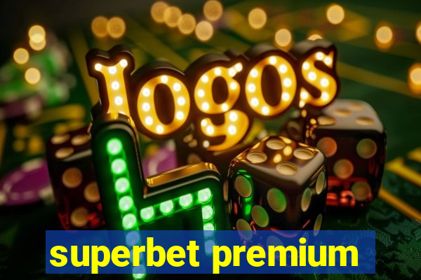 superbet premium