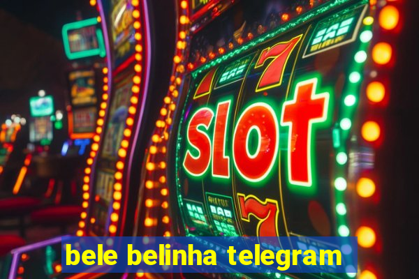 bele belinha telegram