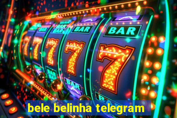 bele belinha telegram