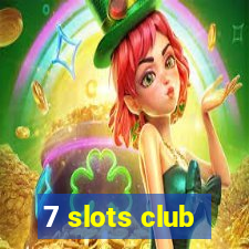 7 slots club