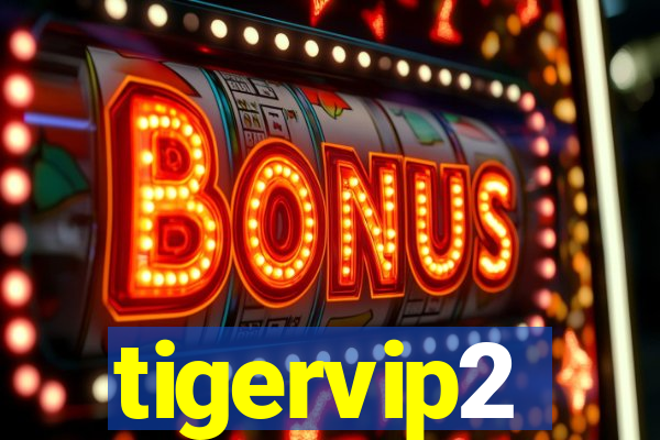 tigervip2