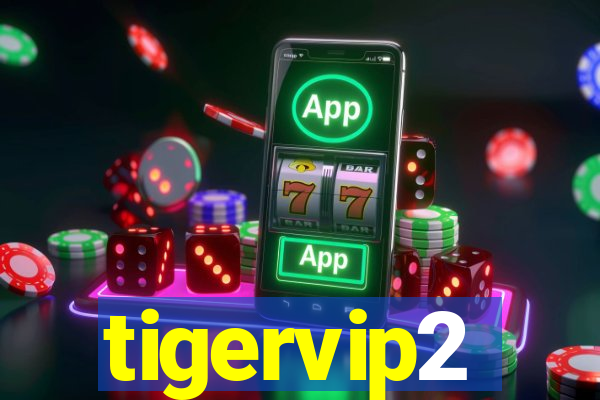 tigervip2