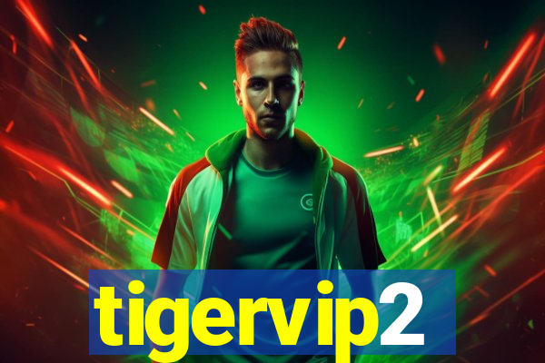 tigervip2