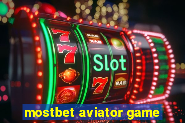 mostbet aviator game