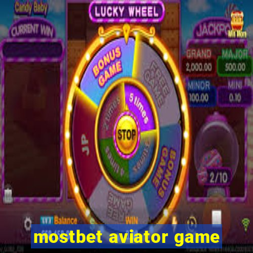 mostbet aviator game