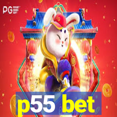 p55 bet