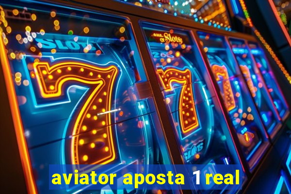 aviator aposta 1 real