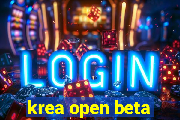 krea open beta