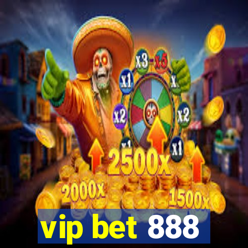 vip bet 888