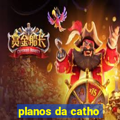 planos da catho