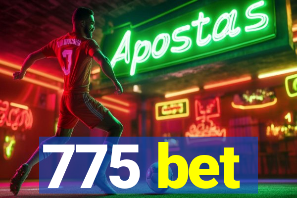 775 bet