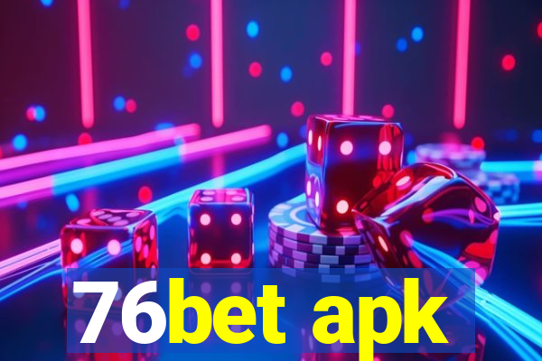 76bet apk