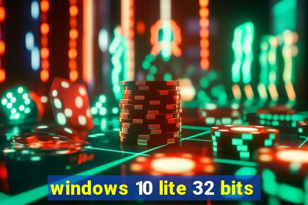 windows 10 lite 32 bits