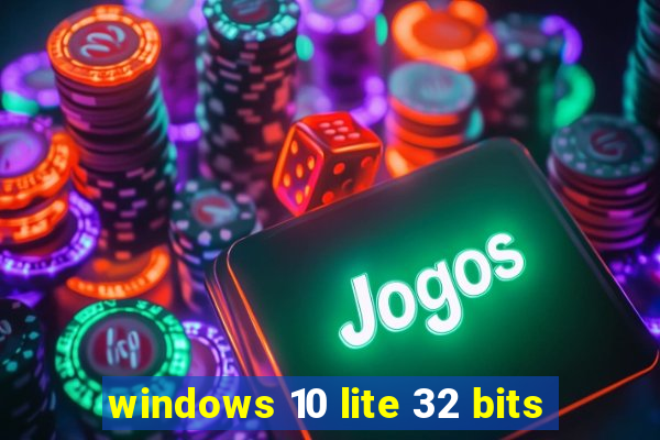 windows 10 lite 32 bits