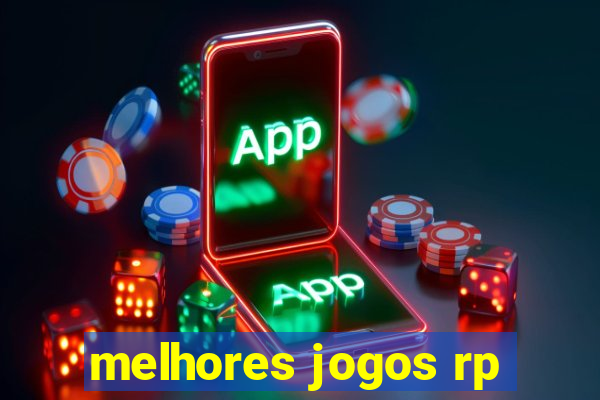 melhores jogos rp