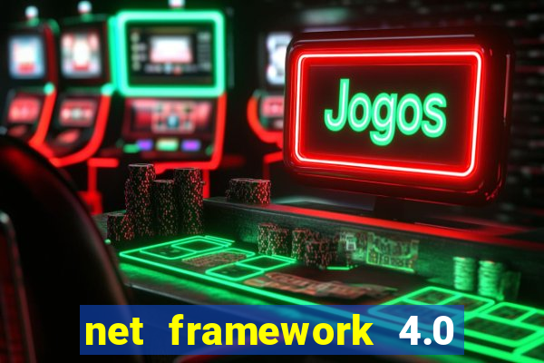 net framework 4.0 v 30319