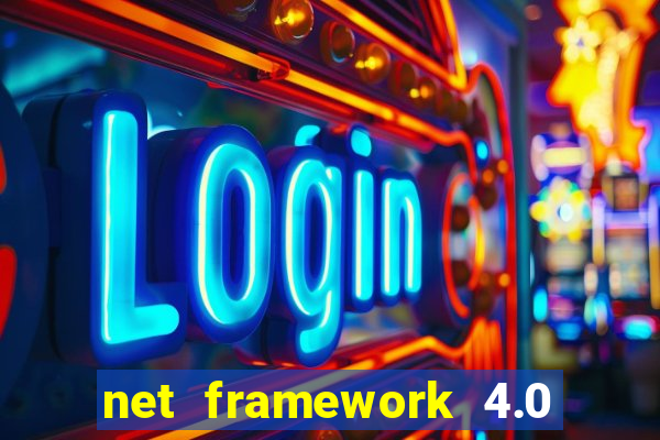 net framework 4.0 v 30319