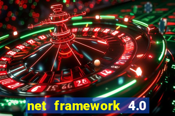 net framework 4.0 v 30319