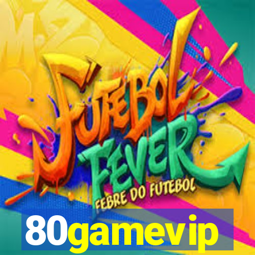 80gamevip