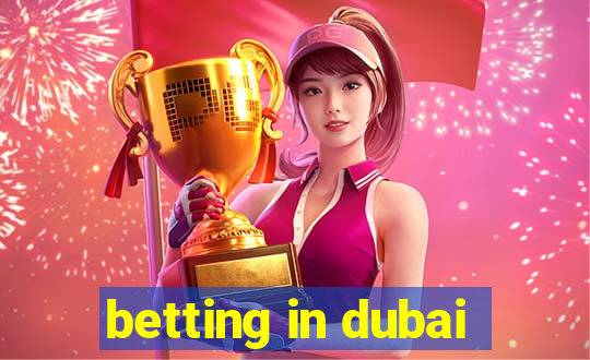 betting in dubai