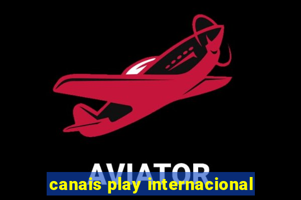 canais play internacional