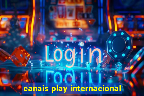 canais play internacional