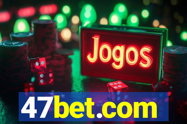 47bet.com