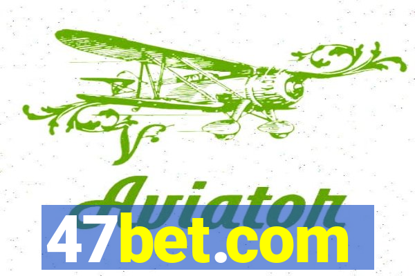 47bet.com