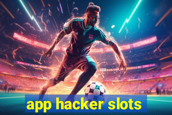 app hacker slots