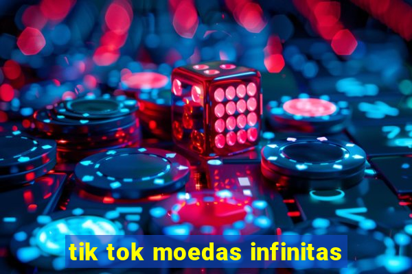 tik tok moedas infinitas