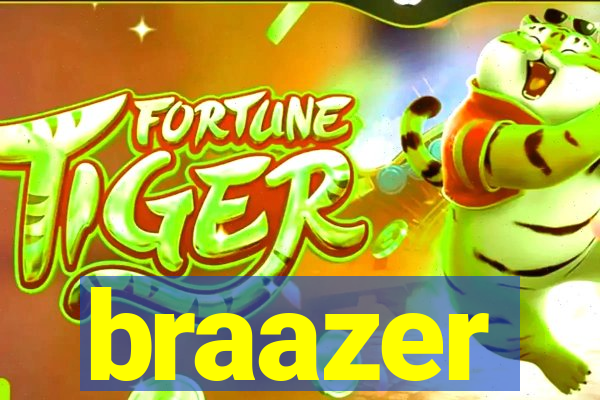 braazer