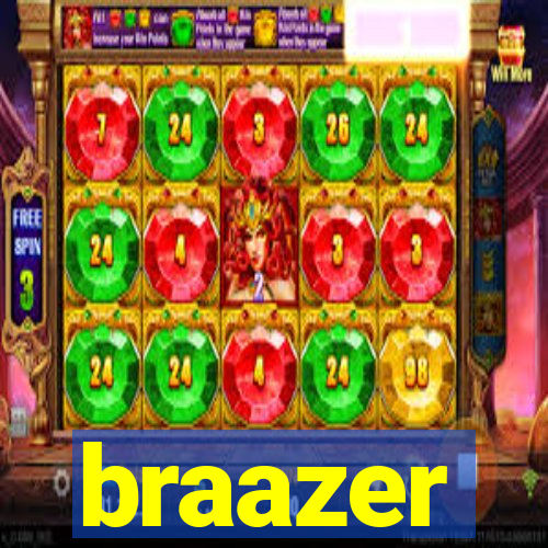 braazer