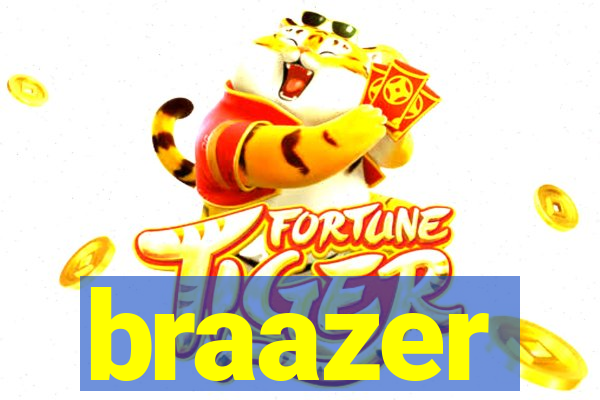 braazer