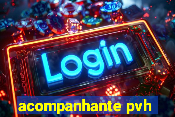 acompanhante pvh