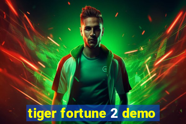 tiger fortune 2 demo