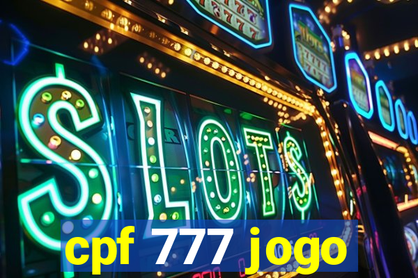 cpf 777 jogo