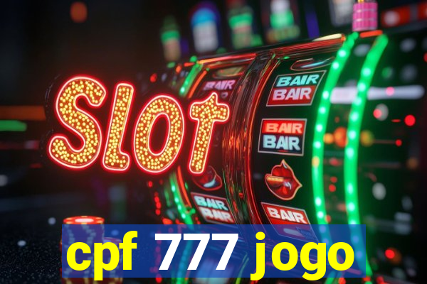 cpf 777 jogo