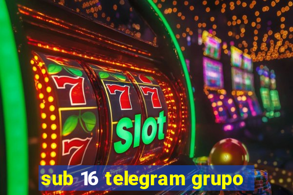 sub 16 telegram grupo