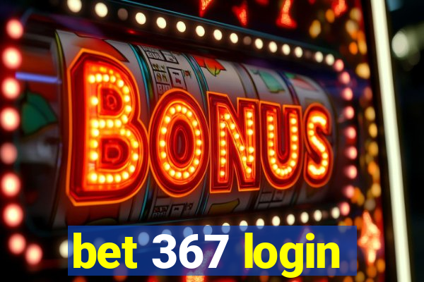 bet 367 login