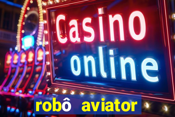 robô aviator grátis whatsapp