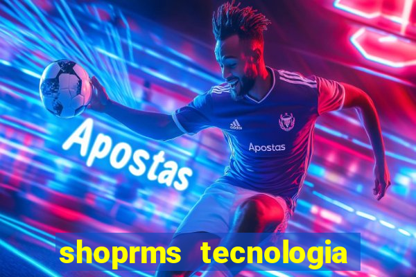 shoprms tecnologia e servicos ltda jogos online