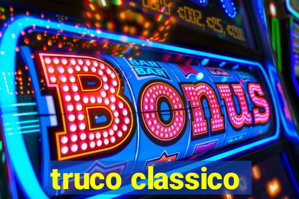 truco classico