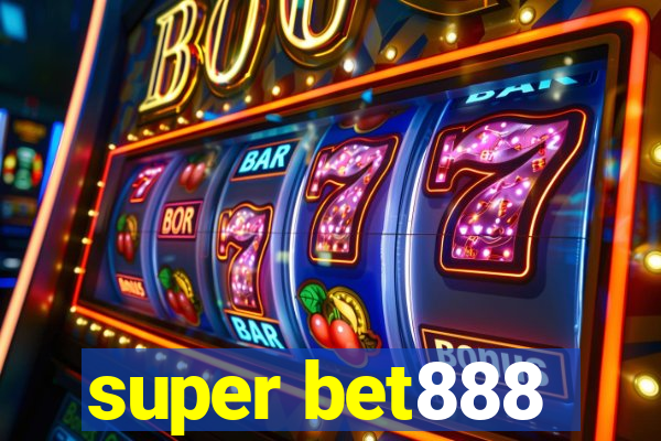 super bet888