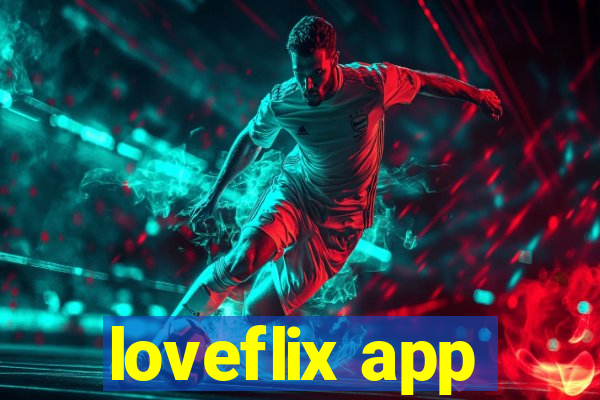 loveflix app