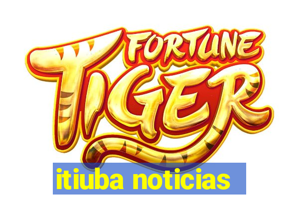 itiuba noticias