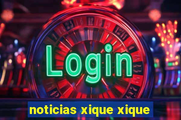 noticias xique xique