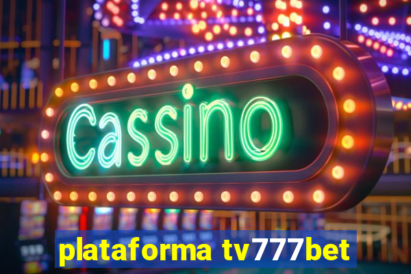 plataforma tv777bet