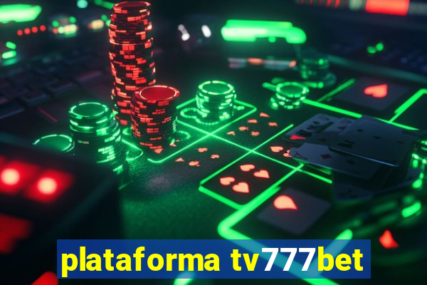 plataforma tv777bet