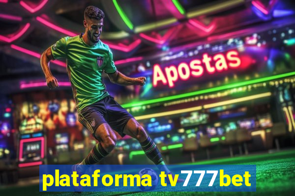 plataforma tv777bet