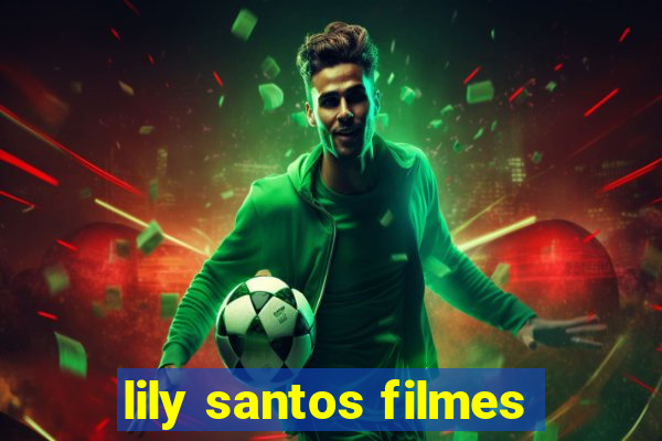 lily santos filmes